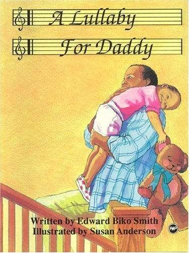 A Lullaby for Daddy - Edward Biko Smith