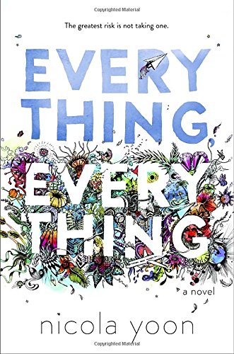 Everything, Everything - Nicola Yoon