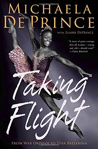 Taking Flight: From War Orphan to Star Ballerina – Michaela & Elaine DePrince