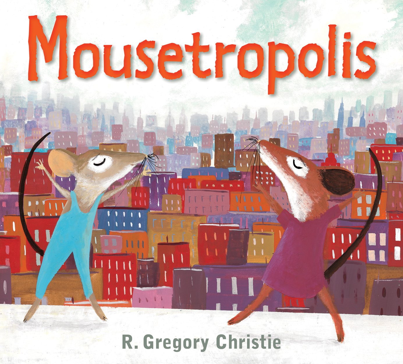 Mousetropolis - R. Gregory Christie