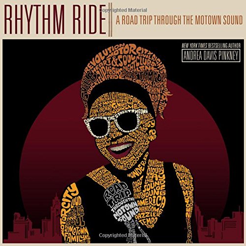 Rhythm Ride: A Road Trip Through the Motown Sound - Andrea Davis Pinkney