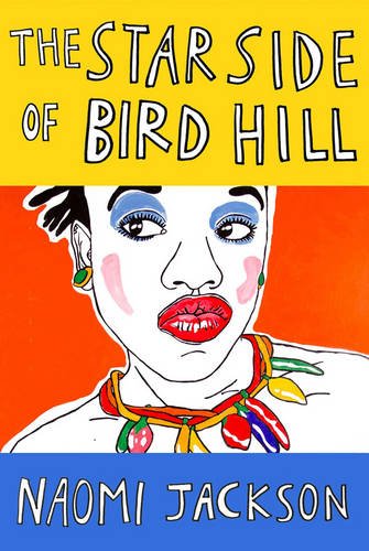 The Star Side of Bird Hill: A Novel - Naomi Jackson