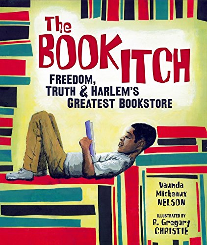 The Book Itch: Freedom, Truth, and Harlem's Greatest Bookstore - Vaunda Micheaux Nelson