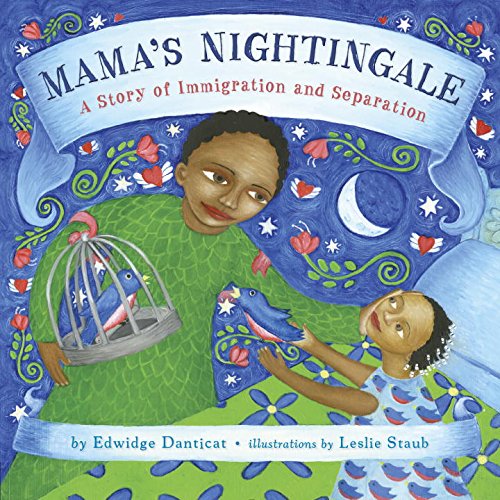Mama’s Nightingale: A Story of Immigration and Separation - Edwidge Danticat