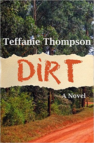 Dirt – Teffanie Thompson
