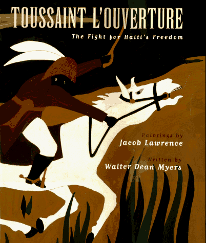 Toussaint L'ouverture: The Fight for Haiti's Freedom – Walter Dean Myers