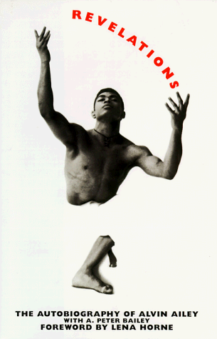 Revelations: The Autobiography of Alvin Ailey – Alvin Ailey w/A. Peter Bailey