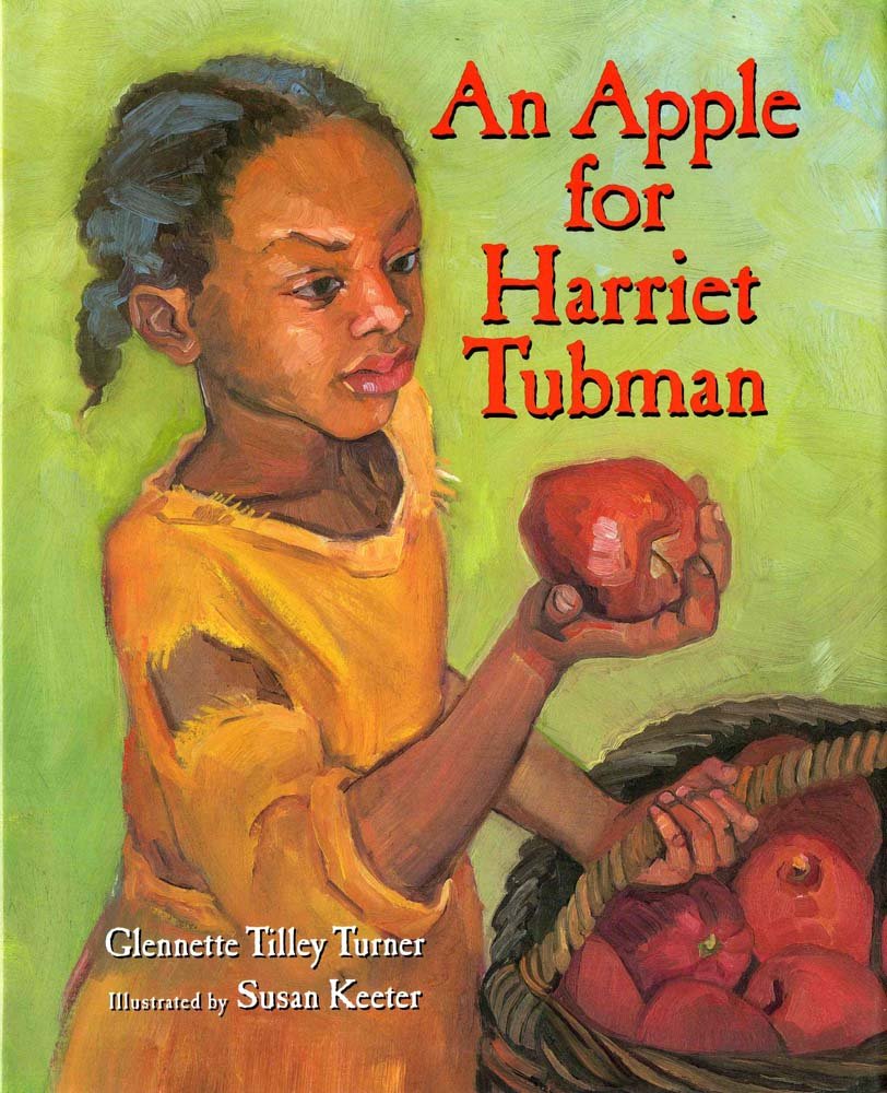 An Apple for Harriet Tubman – Glenette Tilley Turner