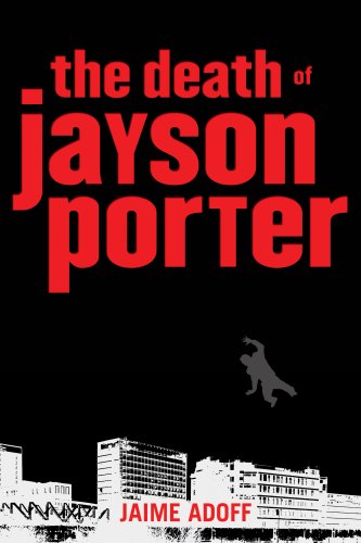 The Death of Jayson Porter - Jaime Adoff