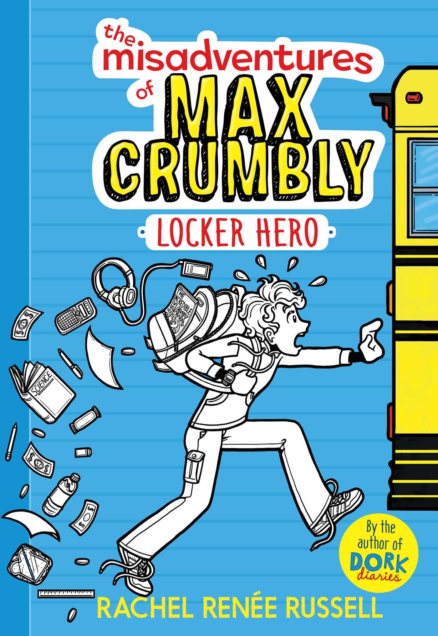 Misadventures of Max Crumbly: Locker Hero - Rachel Renee Russell 