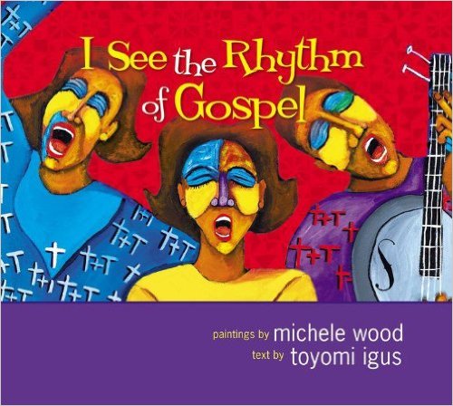I See the Rhythm of Gospel – Toyomi Igus  
