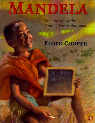 Mandela: From the Life of the South African Statesman – Floyd Cooper  