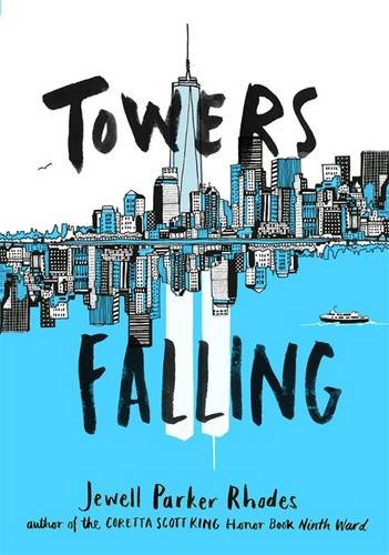 Towers Falling – Jewell Parker Rhodes (July 12, 2016)