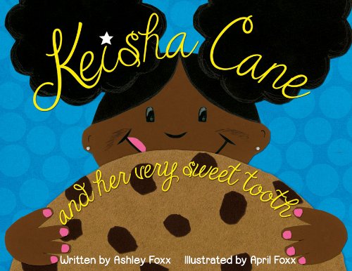 Keisha Cane and Her Very Sweet Tooth 
